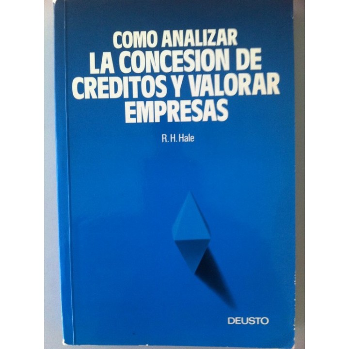 COMO ANALIZAR LA CONCESION DE CREDITOS Y VALORAR EMPRESAS. Guía completa.